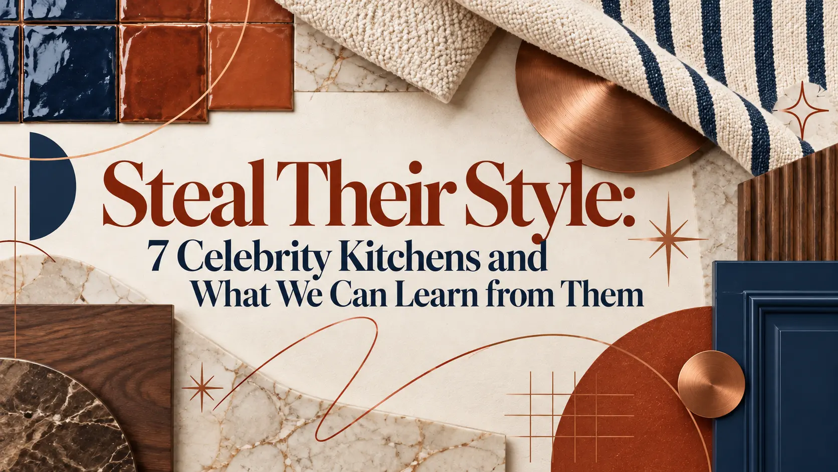 Steal Their Style: 7 Celebrity Kitchens and What We Can Learn from Them